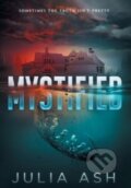 Kniha: Mystified (Julia Ash). , 2022