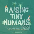 Kniha: Raising Tiny Humans (Swenson Liz). Familium, 2024