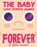 Kniha: The Baby Who Stayed Awake Forever (Sandra Salsbury). , 2025