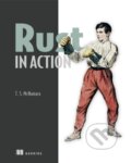 Kniha: Rust in Action (Tim Mcnamara). Manning Publications, 2021