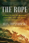 Kniha: Rope (Alex Tresniowski). , 2021