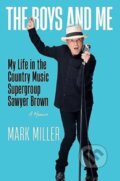 Kniha: The Boys and Me (Mark Miller). , 2024