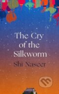 Kniha: The Cry of the Silkworm (Shi Naseer). Atlantic Books, 2025
