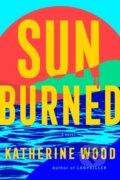 Kniha: Sunburned (Katherine Wood). Bantam Press, 2025