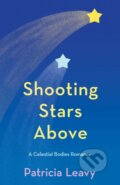Kniha: Shooting Stars Above (Patricia Leavy). , 2025