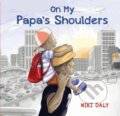 Kniha: On My Papa's Shoulders (Niki Daly). Otter-Barry Books, 2022