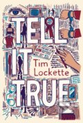 Kniha: Tell It True (Tim Lockette). Seven Stories, 2023