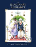 Kniha: The Imaginary Alphabet (Sylvie Daigneault). DAJAMA, 2023