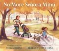 Kniha: No More Senora Mimi (Meg Medina). Walker books, 2024
