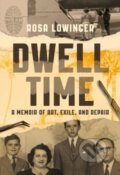 Kniha: Dwell Time (Rosa Lowinger). , 2024