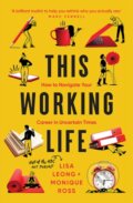 Kniha: This Working Life (Lisa Leong a Monique Ross). Hardie Grant, 2022