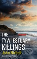 Kniha: The Tywi Estuary Killings (John Nicholls). Boldwood Books, 2022