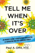 Kniha: Tell Me When It's Over (Paul A. a MD Offit). National Geographic Society, 2024