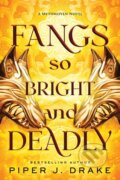 Kniha: Fangs So Bright & Deadly (Piper J. Drake). Sourcebooks Casablanca, 2024
