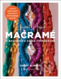 Kniha: Sweet Home Macrame: A Beginner's Guide to Macrame (Casey Alberti). , 2024