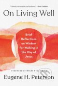 Kniha: On Living Well (Eugene H. Peterson). , 2021