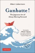 Kniha: Ganbatte! (Albert Liebermann). Tuttle Publishing, 2021