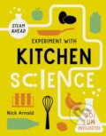 Kniha: Experiment with Kitchen Science (Nick Arnold). Words and Pictures, 2022