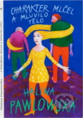 Kniha: Charakter mlčel a mluvilo tělo (Halina Pawlowská). Motto, 2002