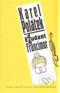 Edudant a Francimor - Karel Poláček, Nakladatelství Franze Kafky, 1999