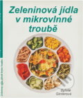 Kniha: Zeleninová jídla v mikrovlnné troubě (Sylvie Gitterová). , 1994