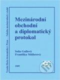 Kniha: Mezinárodní obchodní a diplomatický protokol (Soňa Gullová a Františka Müllerová). Oeconomica, 2006