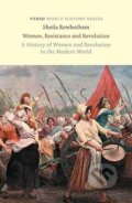 Kniha: Women, Resistance and Revolution (Sheila Rowbotham). Verso, 2026