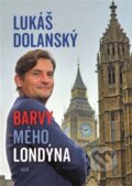 Kniha: Barvy mého Londýna (Lukáš Dolanský). Argo, 2025