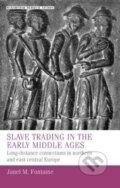 Kniha: Slave Trading in the Early Middle Ages (M. Janel Fontaine). Manchester University Press, 2025