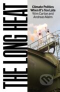 Kniha: The Long Heat (Andreas Malm). Verso, 2025