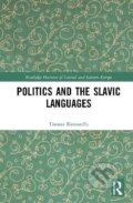 Kniha: Politics and the Slavic Languages (Tomasz Kamusella). Taylor and Francis, 2023