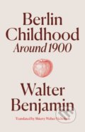 Kniha: Berlin Childhood around 1900 (Walter Benjamin). Verso, 2025