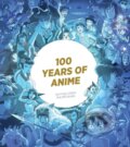Kniha: 100 Years of Anime (Matthieu Pinon a Philippe Bunel). Insight, 2025