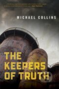 Kniha: The Keepers of Truth (Michael Collins). University of Iowa, 2021