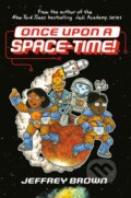 Kniha: Once Upon a Space-Time! (Jeffrey Brown). , 2022