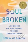 Kniha: Soulbroken (Stephanie Sarazin). Grand Central Publishing, 2022