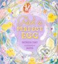 Kniha: Pick a Perfect Egg (Patricia Toht). Walker books, 2024