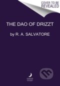 Kniha: The Dao of Drizzt (R. A. Salvatore). HarperCollins, 2022