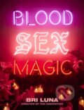 Kniha: Blood Sex Magic (Bri Luna). HarperOne, 2023