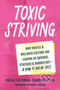 Kniha: Toxic Striving (Paula Freedman). New Harbinger Publications, 2025