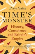 Kniha: Time's Monster (Priya Satia). Penguin Books, 2022