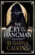 Kniha: The Cry of the Hangman (Susanna Calkins). Severn House, 2022