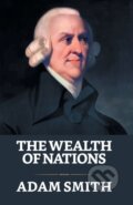Kniha: The Wealth Of Nations (Adam Smith). , 2021
