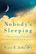 Kniha: Nobody's Sleeping (Bijoy E. a MD John). Morgan James Publishing, 2024