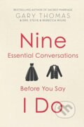 Kniha: Nine Essential Conversations Before You Say I Do (Gary Thomas). , 2021