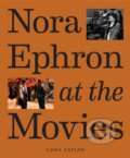 Kniha: Nora Ephron at the Movies (Ilana Kaplan). ABRAMS, 2024