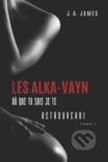 Kniha: Les Alka-Vayn - 1 (J a James). Independently Published, 2022