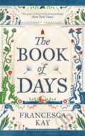 Kniha: The Book of Days (Francesca Kay). Swift Press, 2024