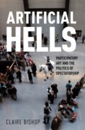 Kniha: Artificial Hells (Claire Bishop). Verso, 2023