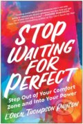 Kniha: Stop Waiting for Perfect (L'Oreal Thompson Payton). BenBella Books, 2023